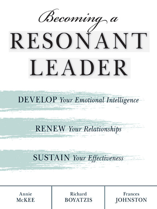 Title details for Becoming a Resonant Leader by Richard Boyatzis - Available